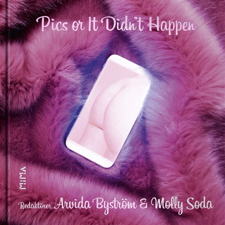 Chris Kraus, Arvida Byström, Molly Soda - Pics or It Didn´t Happen : bilder som bannlysts från Instagram, E-bok