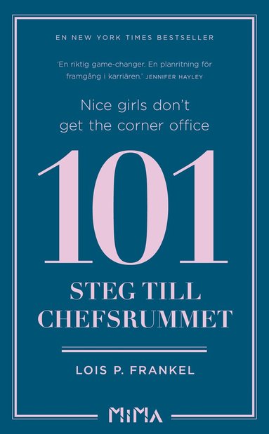 Lois P. Frankel - Nice girls don't get the corner office : 101 steg till chefsrummet, Pocket