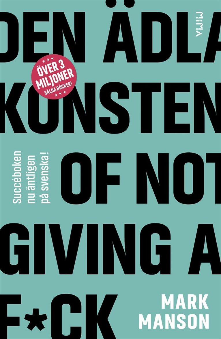 Mark Manson - Den ädla konsten of Not Giving a F*ck: Så lever du ett bra liv - på riktigt, E-bok