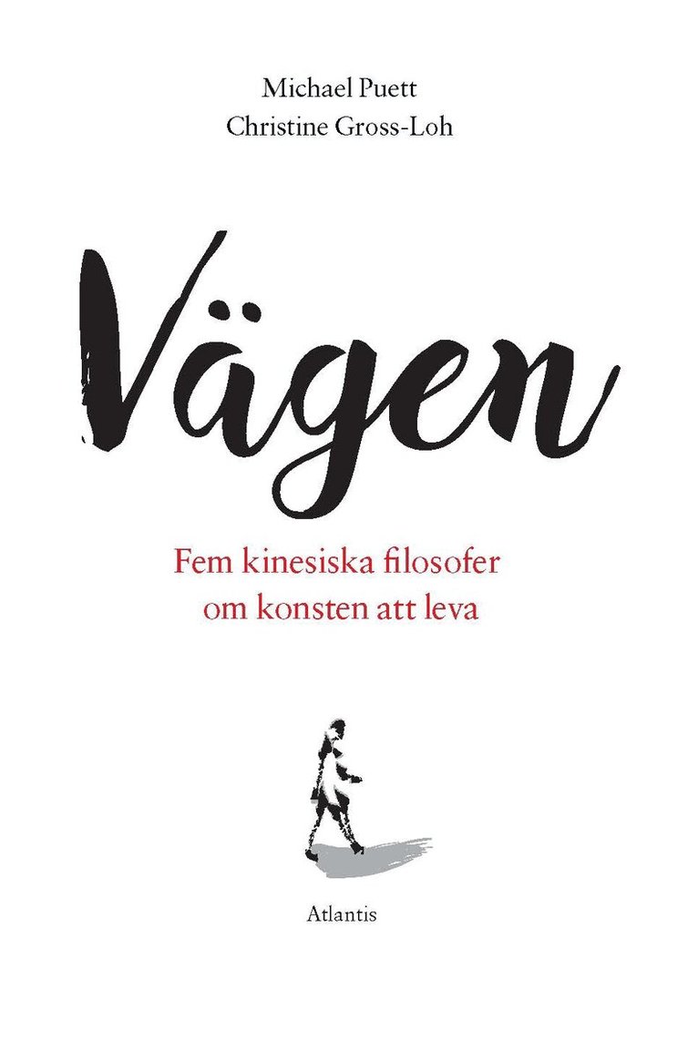 Christine Gross-Loh, Michael Puett - Vägen : Fem kinesiska filosofer om konsten att leva, Häftad