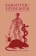 Farsoter och epidemier : en historisk odyssé från pest till ebola