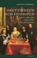 Drottningen och filosofen : mtet mellan Christina och Descartes