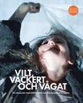 Vilt, vackert och v�gat : tre decennier med ADAS teater och den besj�lade kroppen