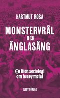 Monstervrl och nglasng : en liten sociologi om heavy metal