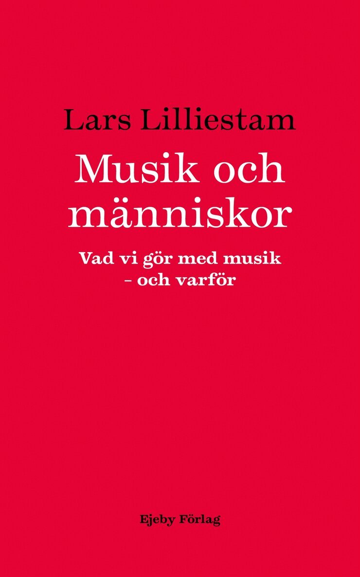 Lars Lilliestam - Musik och människor. Vad vi gör med musik – och varför, E-bok