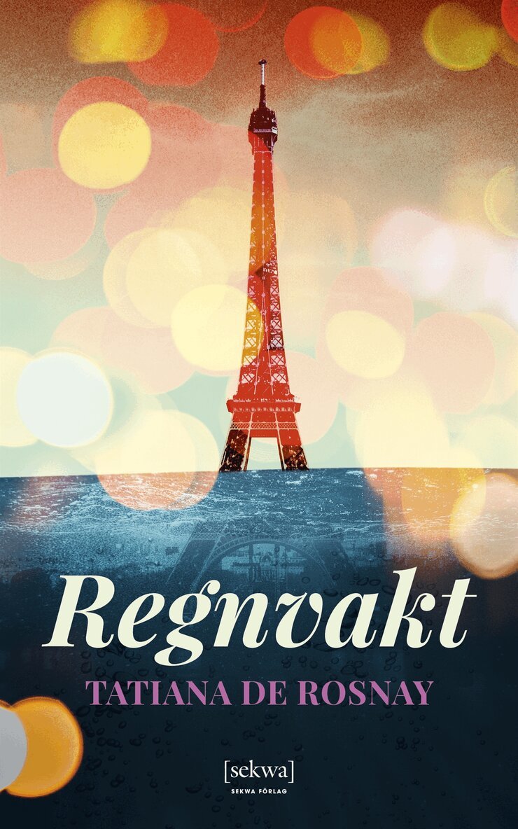 Tatiana de Rosnay - Regnvakt, E-bok