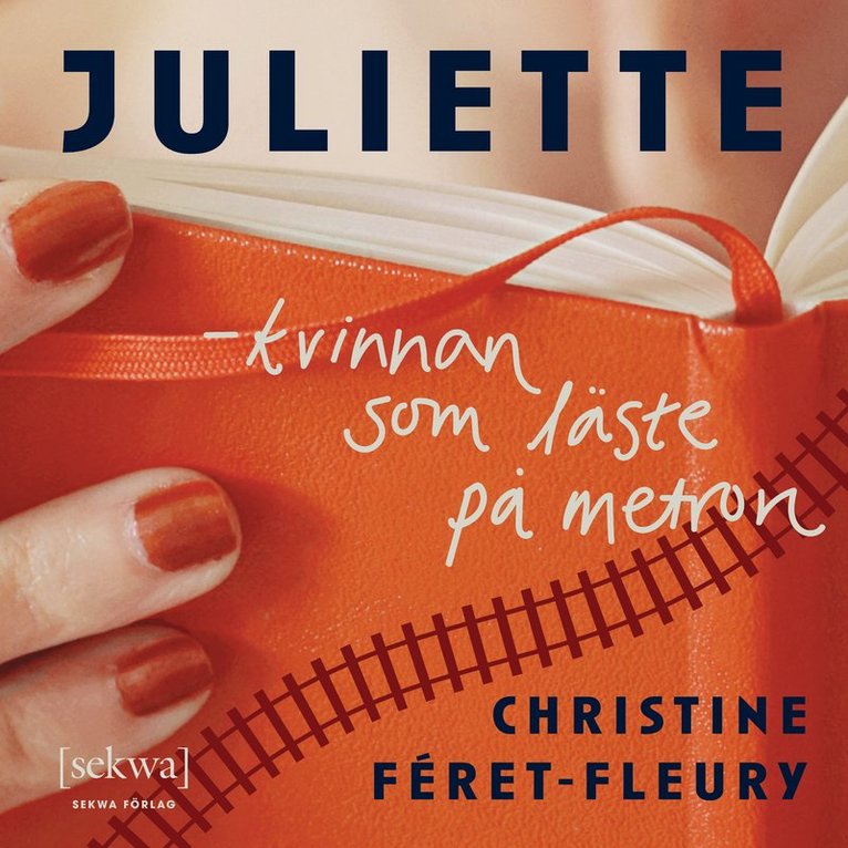 Christine Féret-Fleury - Juliette - kvinnan som läste på metron, Ljudbok