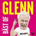 Bäst of Glenn - tankar och tweets från internets goaste gubbe