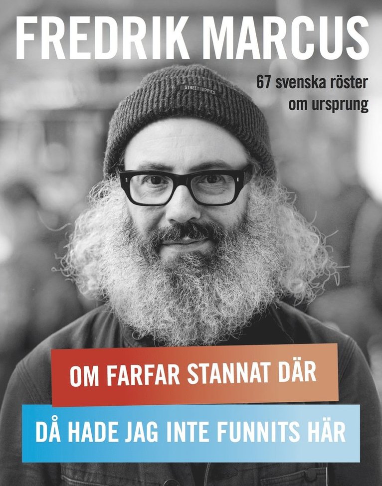 Fredrik Marcus - Om farfar stannat där, då hade jag inte funnits här, Inbunden