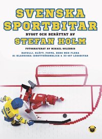 Svenska sportbitar : byggt och berättat av Stefan Holm