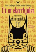 Ut ur ekorrhjulet : s blir du ocks ekonomiskt fri