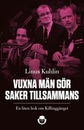 Vuxna mn gr saker tillsammans : en liten bok om Killinggnget