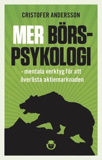 Mer brspsykologi : mentala verktyg fr att verlista aktiemarknaden