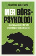 Mer brspsykologi : mentala verktyg  fr att verlista aktiemarknaden