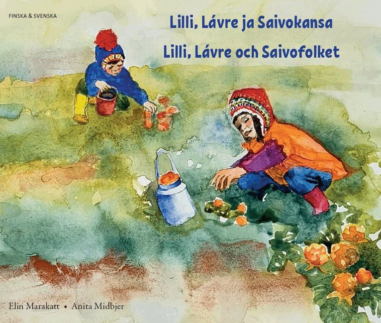 Elin Marakatt, Anita Midbjer - Lilli, Lávre och Saivofolket (finska och svenska), Häftad