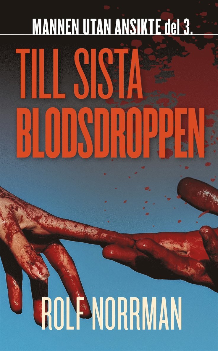 Rolf Norrman - Till sista blodsdroppen, E-bok