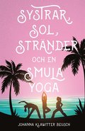 Systrar, sol, stränder och en smula yoga