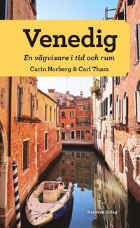 Venedig : En vägvisare i tid och rum