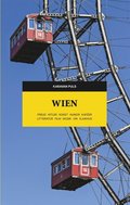 Wien. Freud, Hitler, konst, humor, kaféer, litteratur, film, musik, vin, sjukhus