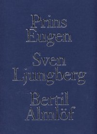 Prins Eugen, Sven Ljungberg, Bertil Alml�f : landskapsm�lare