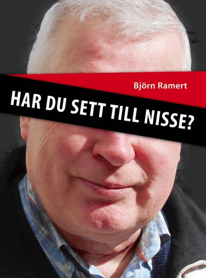 Björn Ramert - Har du sett till Nisse?, Häftad
