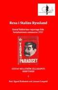 Resa i Stalins Ryssland : Gustaf Hellströms reportage från Sovjetunionen sommaren 1937