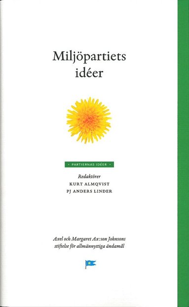 Kurt Almqvist, PJ Anders Linder Miljöpartiets idéer