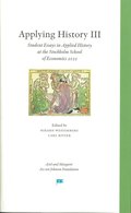 Applying History III : student essays in applied history at the Stockholm School of Economics 2022