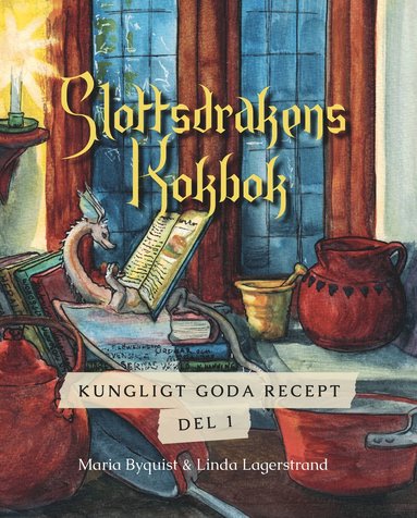 Maria Byquist, Linda Lagerstrand Slottsdrakens kokbok