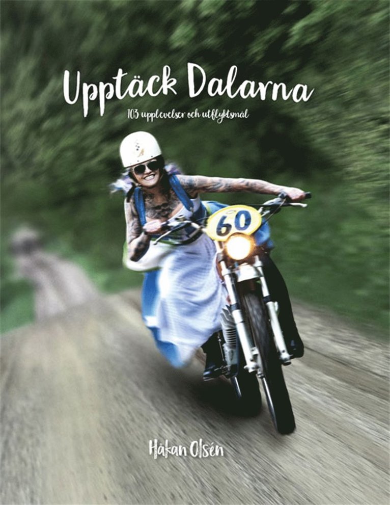 Håkan Olsén - Upptäck Dalarna, E-bok