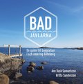 Badjvlarna : en guide till badplatser i och omkring Gteborg