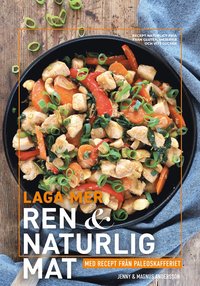 Laga mer ren & naturlig mat