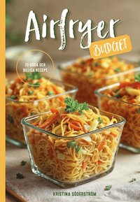 Airfryer budget : 70 goda och billiga recept