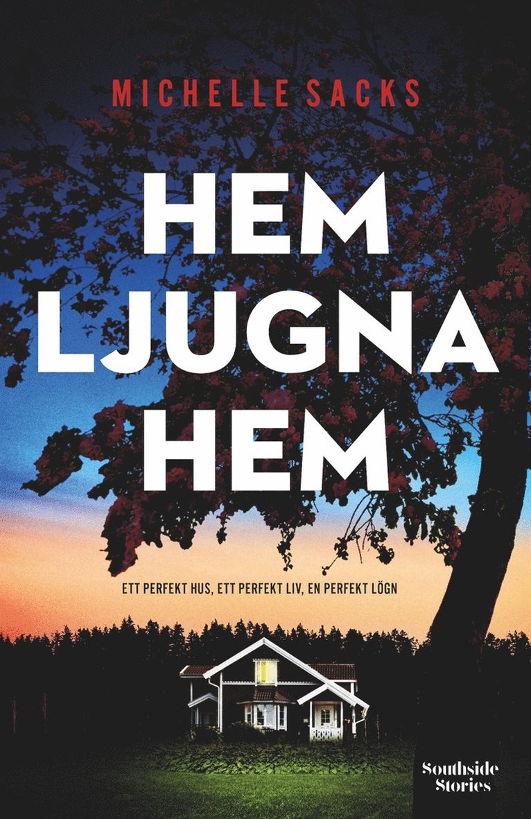 Michelle Sacks - Hem ljugna hem, E-bok