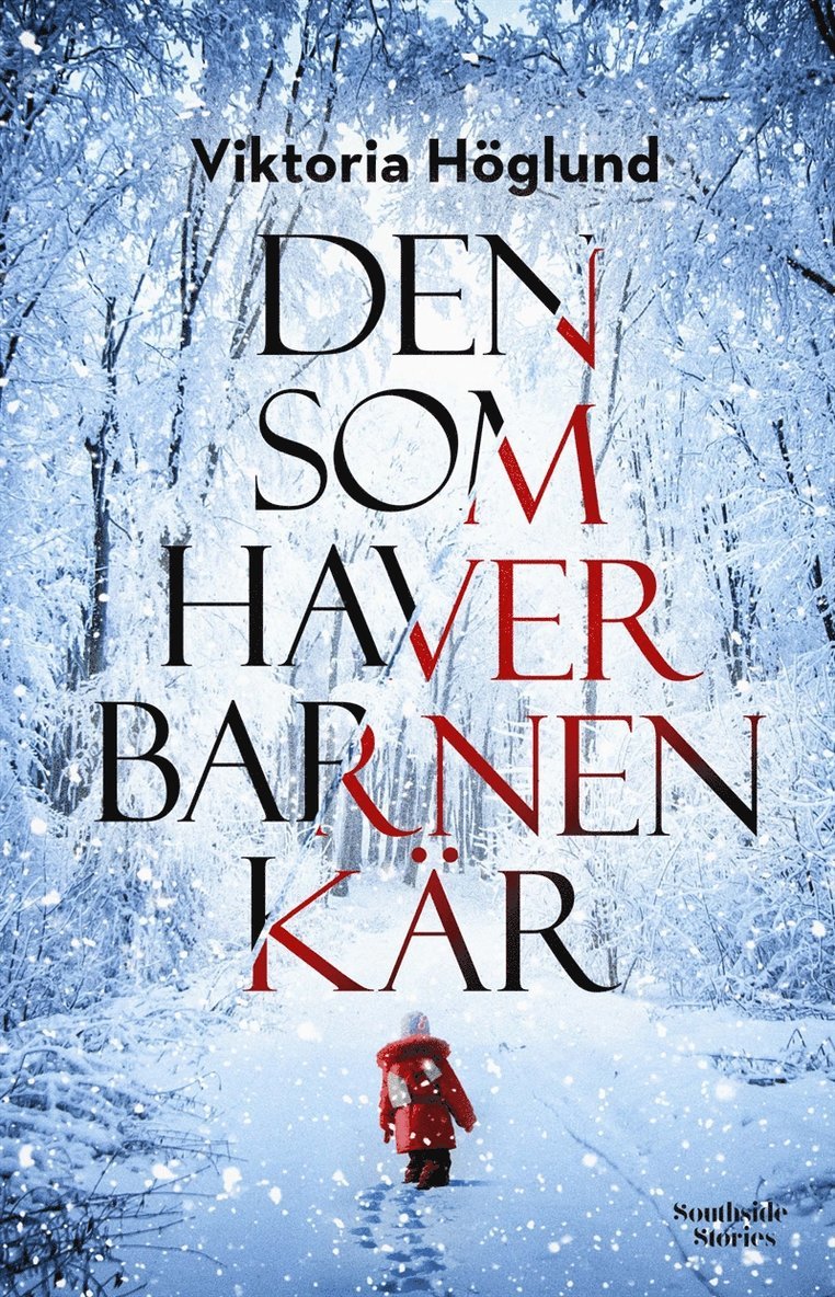 Viktoria Höglund - Den som haver barnen kär, E-bok