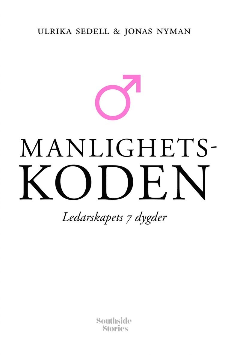 Ulrika Sedell, Jonas Nyman - Manlighetskoden: Ledarskapets 7 dygder, E-bok