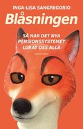Blsningen : S har det nya pensionssystemet lurat oss alla