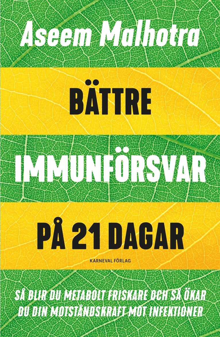 Aseem Malhotra - Bättre immunförsvar på 21 dagar : Så blir du metabolt friskare och så ökar du din motståndskraft mot infektioner, E-bok