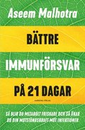 Bttre immunfrsvar p 21 dagar : S blir du metabolt friskare och s kar du din motstndskraft mot infektioner