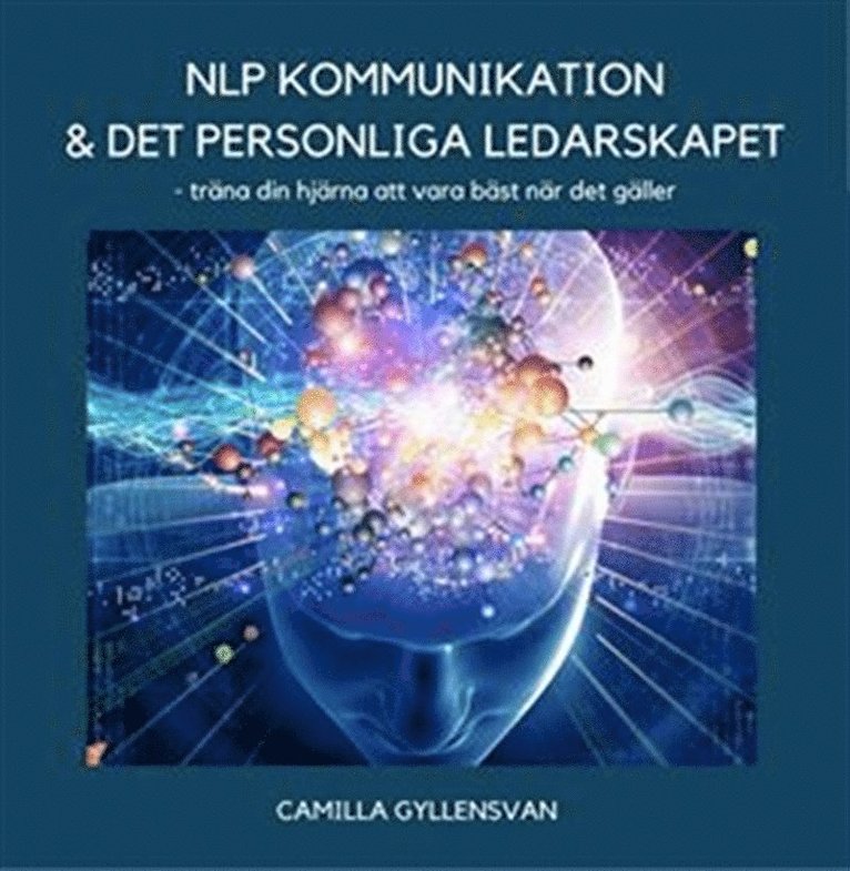Camilla Gyllensvan - NLP, Kommunikation & det personliga ledarskapet, Ljudbok