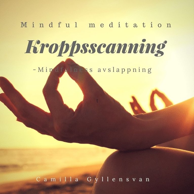 Camilla Gyllensvan - Liggande kroppsscanning- Mindfulness avslappning, Ljudbok
