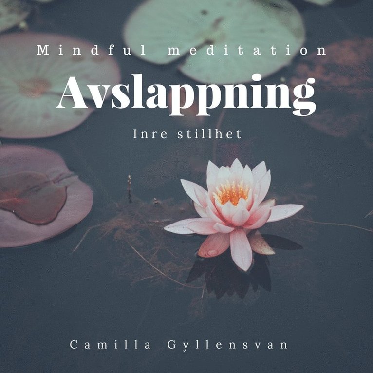 Camilla Gyllensvan - Avslappning-  Inre frid, Ljudbok