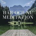 Meditation - Hr och nu 