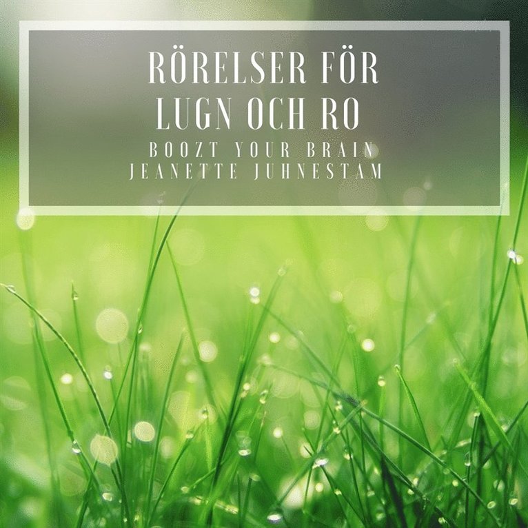 Jeanette Juhnestam - Rörelser för lugn och ro, Ljudbok