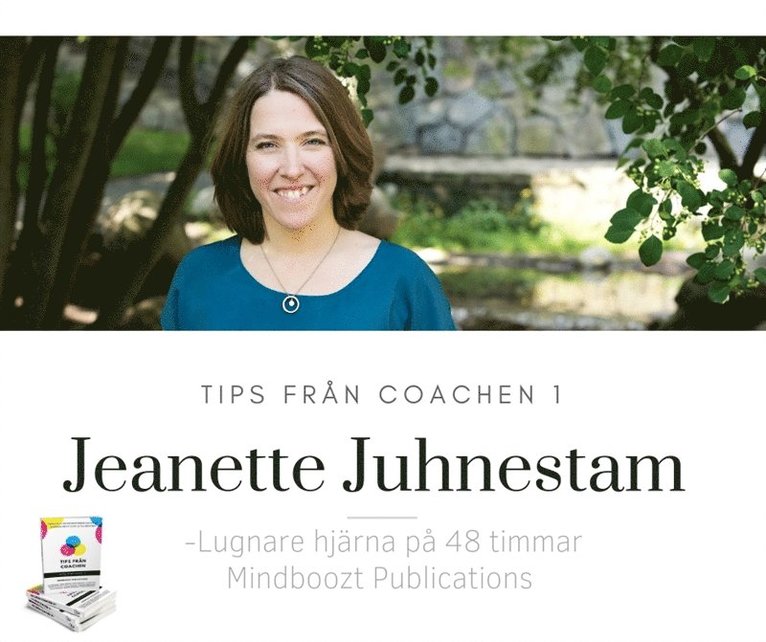 Jeanette Juhnestam - Tips från coachen - Lugnare hjärna på 48 timmar, Ljudbok