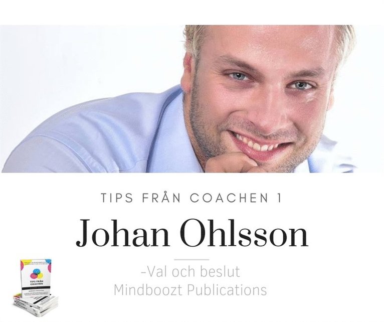 Johan Ohlsson - Tips från coachen - Val och beslut, Ljudbok