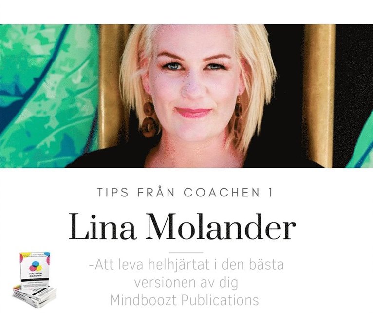 Lina Molander - Tips från coachen - Att leva helhjärtat i den bästa versionen av dig, Ljudbok