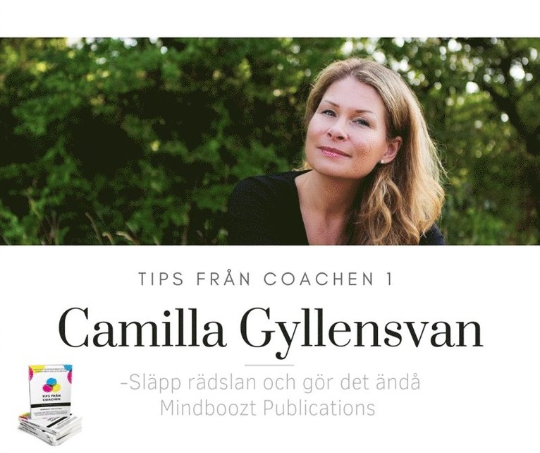 Camilla Gyllensvan - Tips från coachen - Släpp rädslan och gör det ändå, Ljudbok
