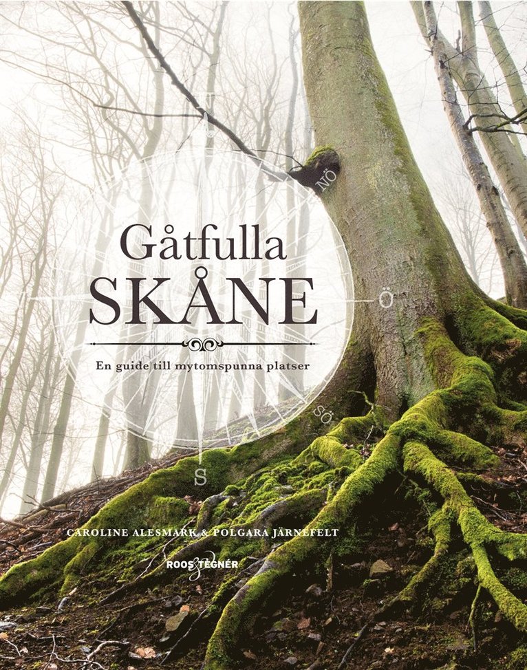 Caroline Alesmark, Polgara Järnefelt - Gåtfulla Skåne : En guide till mytomspunna platser, E-bok