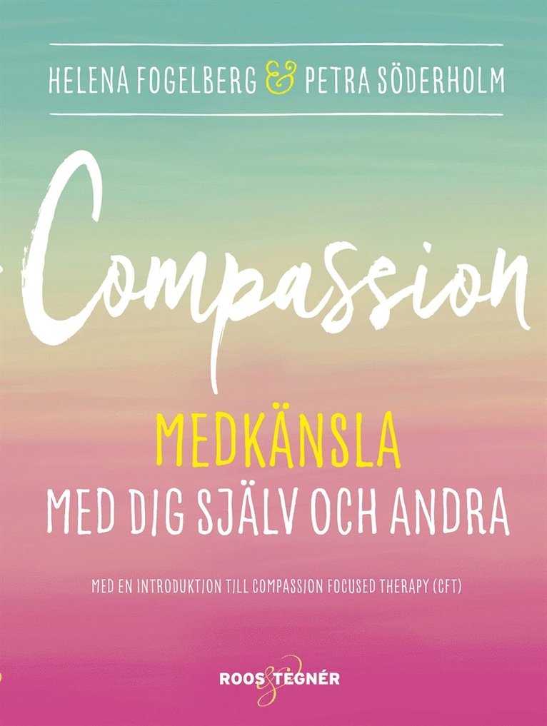 Helena Fogelberg, Petra Söderholm - Compassion : Medkänsla med dig själv och andra, E-bok